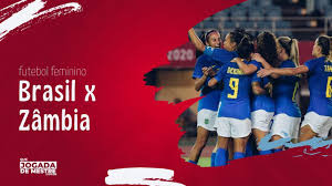 Se vencer, a seleção será. Brasil X Zambia Olimpiadas De Toquio Futebol Feminino Narracao Ao Vivo Youtube