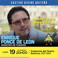 CastigoDivino #CastigoMinisterial Y nuestro próximo invitado al banquillo  del Castigo Divino Quito es el Ministro de Turismo Enrique Ponce de León  ¡No te lo puedes perder! Lun/19/FEBRERO/ 20H00 Creperola del Teatro​  Reservas: