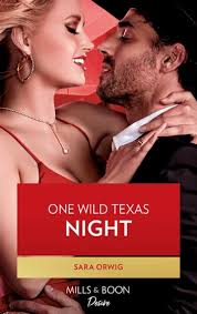 One Wild Texas Night (Mills & Boon Desire) (Return of the Texas Heirs, Book  2) eBook by Sara Orwig