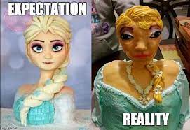 Have everyone laughing and relating to your memes in just a few minutes. Cakes Expectation Vs Reality Meme Generator Imgflip
