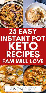 25 Easy Instant Pot Keto Recipes With Nutritional Values Instant Pot Dinner Recipes Pressure Cooker Recipes Healthy Instant Pot Recipes