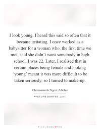 I Look Young I Heard This Said So Often That It Became Picture Quotes