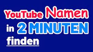 Find a good YouTube name in 2 minutes - YouTube