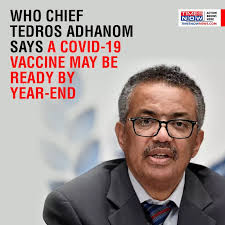 CovidVaccine The World Health Organization (WHO) has said that a vaccine  against #SARS-CoV-2, the novel coronavirus that causes #COVID19, may be  ready by the end of 2020. #WHO Director-General Tedros Adhanom Ghebreyesus