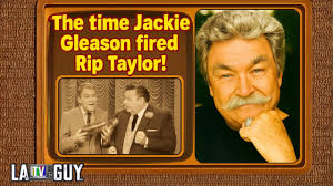 Rip Taylor Fired by Jackie Gleason… In the Middle of the Show!