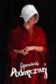 Serial oglądany po to, żeby się rozerwać i zapomnieć o tym, co nas otacza? Opowiesc Podrecznej Plakat Premium 7695778010 Oficjalne Archiwum Allegro