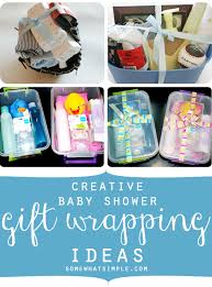 Creative Baby Shower Gift Wrapping Ideas Somewhat Simple Creative Baby Shower Gifts Baby Shower Wrapping Baby Gift Wrapping