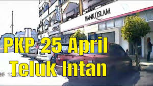 Teluk intan • bank islam malaysia berhad, teluk intan. Pkp 25 April Teluk Intan Youtube