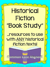 Historical Fiction Book Study Book Study Historical Fiction Books Historical Fiction Activities