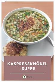 Kostliche Kaspressknodel Suppe Ernahrungsberatung Klammer Rezepte Suppe Knodel Rezept