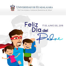 Padres buenos hay muchos, buenos padres, pocos. 17 De Junio De 2018 Dia Del Padre En Mexico Universidad De Guadalajara