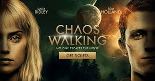 High resolution official theatrical movie poster (#1 of 12) for chaos walking (2021). Chaos Walking Get Tickets Lionsgate Us