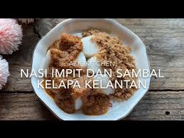 Serai dihiris 4 hiris lengkuas 20 ulas. Nasi Impit Dengan Sambal Kelapa Kelantan Youtube