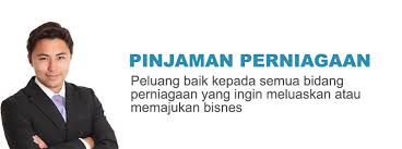 Perkhidmatan pinjaman wang yang terbaik di sabah dan sarawak. Pinjaman Perniagaan Pinjaman Murah