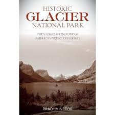 Explore glacier national park and discover what awaits you. Historic Glacier National Park By Randi Minetor Paperback Target
