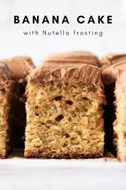 Banana Cake With Nutella Frosting Maple Et Chocolat Recipe In 2020 Banana Cake Nutella Frosting Nutella Banana Bread