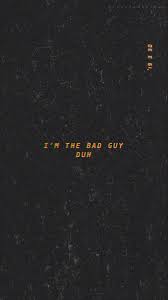 Billie eilish is an american singer, she is only 19 years old, but in such less time, she has earned a lot of name, fame, and prosperity. Bad Guy Billie Eilish Cool Wallpapers For Phones Words Wallpaper Funny Phone Wallpaper