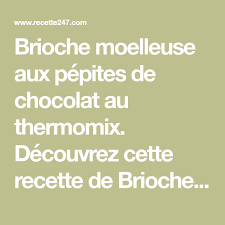 Brioche Moelleuse Aux Pepites De Chocolat Au Thermomix Brioche Pepite Chocolat Chocolat