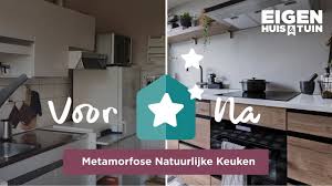 van 50 jaar oude keuken naar nieuwe natuurlijke eyecatcher metamorfose eigen huis tuin youtube