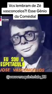 José Vasconcelos, Gênio da Comédia! Vale apena cada minuto...