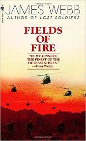 Fields Of Fire James Webb Books Recommended For Intermediate Level Enlisted Marines With Images Novels Fire Book War Novels
