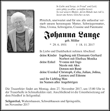 Erst kurz zuvor hatte johanna möller eine hohe lebensversicherung auf den namen ihres mannes abgeschlossen, das erregt den verdacht der ermittler. Traueranzeigen Von Johanna Lange Franken Gedenkt De