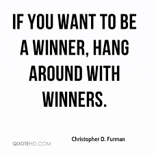 If You Want To Be A Winner Winner Quotes Quotes Inspiring Quotes About Life