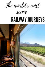 35 Best Train Journeys Across The World That Adventurer Train Journey Travel Top Travel Destinations