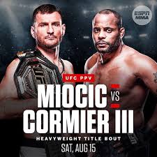 Espnmma Dana White Announced The Miocic Cormier Trilogy Fight Will Take Place On August 15 Via Firsttake In 2020 Ufc Ufc Events American Sports