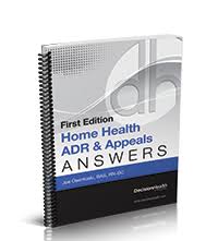 Home Health Adr Appeals Answers First Edition