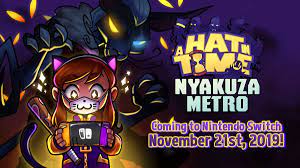 A Hat In Time Nyakuza Metro Dlc Launches For Switch On November 21 Nintendosoup