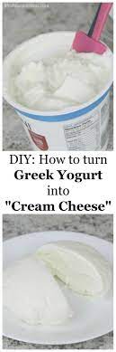How To Make Cream Cheese Out Of Greek Yogurt Greek Yogurt Recipes Yogurt Recipes Recipes