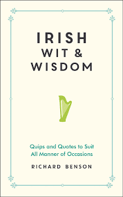 Irish Wit And Wisdom Quips And Quotes To Suit All Manner Of Occasions Ebook By 9781783728381 Rakuten Kobo Greece