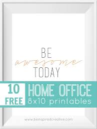 Free Printable Download 10 Home Office Prints Be Inspired Creative Office Prints Office Printables Printable Quotes