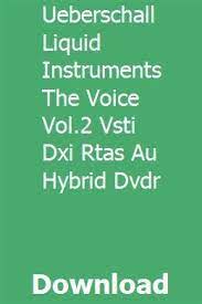 Ueberschall Liquid Instruments The Voice Vol 2 Vsti Dxi Rtas Au Hybrid Dvdr Download The Voice Instruments Au S