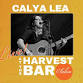 Calya Lea Live at the Harvest Bar! event image