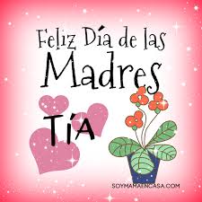 Feliz dia de la madre quotes. Feliz Dia De La Madre Tia Querida Feliz Dia Mama Frases Feliz Dia Madres Frases Feliz Dia De La Madre