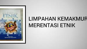 Dalam usaha merangka erti dan falsafah pertumbuhan dengan agihan, perkara ini kadangkala membawa dilema kepada pihak kerajaan. Limpahan Kemakmuran Merentasi Etnik By Znnmngha96 On Emaze