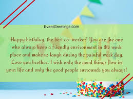 Happy birthday to the one who keeps us in line all day! 80 Touching Birthday Wishes And Messages For Coworker
