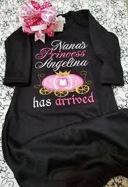 Nana S Princess Has Arrived Shirt One Piece Or Baby Gown Etsy Baby Gown One Piece Gowns