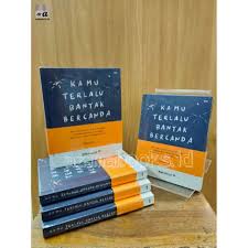 Original story pdf karya andrea hirata. Buku Kamu Terlalu Banyak Bercanda Ktbb Nkcthi By Marchella Fp Shopee Indonesia