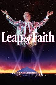Leap of faith is the first movie to reveal the actual methods used by some revivalists and faith healers to defraud their unsuspecting congregations. Leap Of Faith Movie Streaming Online Watch