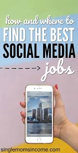 How And Where To Find The Best Social Media Jobs Single Moms Income Social Media Jobs Social Media Marketing Manager Social Media Marketing Courses