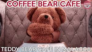 Toronto teddy bear facebook youtube teddybear youtube movies. Coffee Bear Cafe A Teddy Bear Cafe In Central Malacca Youtube