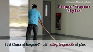 We Use The Present Progressive In Spanish To Say What Chore We Are Doing In A Given Moment For Example I Am Co Commercial Cleaning Cleaning Service Cleaners