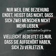 Wenn Eine Beziehung Endet Heisst Das Nicht Dass Sich Zwei Menschen Nicht Mehr Lieben Vielleicht Heiss Spruche Zitate Nachdenkliche Spruche Tiefsinnige Spruche