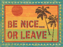Be nice or leave sign. Be Nice Or Leave Beach Vintage Tin Sign