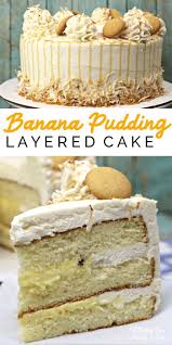 True Lovers Of Both Cake And Banana Pudding Will Flip For Banana Pudding Layered Cake It Calls For An Entir Banana Pudding Cake Recipes Banana Pudding Recipes
