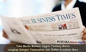 Perbandingan kalimat pasif dalam bahasa inggris dan bahasa indonesia. Teks Berita Bahasa Inggris Tentang Bisnis Lengkap Dengan Terjemahan Dan Daftar Kosakata Baru
