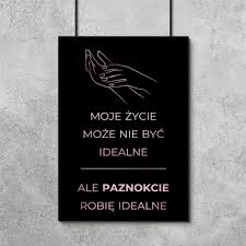 Ozdobny Plakat Do Salonu Manicure Z Mottem O Robieniu Paznokci
